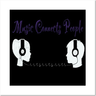 Music Connects People Posters and Art